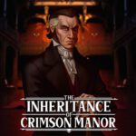 The Inheritance of Crimson Manor Review